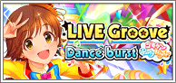 LIVE Groove Dance burst ～ゴキゲンParty Night～